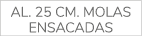 AL. 25 CM. MOLAS ENSACADAS