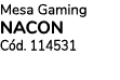 Mesa Gaming NACON C d. 114531