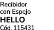 Recibidor con Espejo HELLO C d. 115431