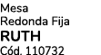Mesa Redonda Fija RUTH C d. 110732
