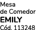 Mesa de Comedor EMILY C d. 113248