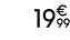 19€ 99