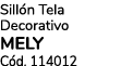 Sill n Tela Decorativo MELY C d. 114012