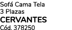 Sof Cama Tela 3 Plazas cervantes C d. 378250