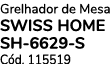 Grelhador de Mesa SWISS HOME SH-6629-S C d. 115519