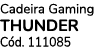 Cadeira Gaming THUNDER C d. 111085