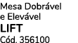 Mesa Dobr vel e Elev vel LIFT C d. 356100