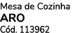 Mesa de Cozinha aro C d. 113962