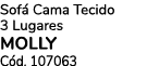 Sof Cama Tecido 3 Lugares molly C d. 107063