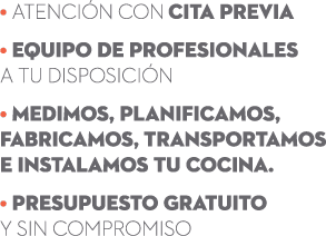• Atenci n con cita previa • Equipo de profesionales a tu disposici n • Medimos, planificamos, fabricamos, transport...