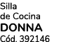 Silla de Cocina DONNA C d. 392146