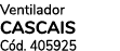 Ventilador CASCAIS C d. 405925