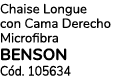 Chaise Longue con Cama Derecho Microfibra BENSON C d. 105634