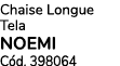 Chaise Longue Tela noemi C d. 398064