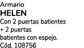 Armario HELEN Con 2 puertas batientes + 2 puertas batientes con espejo. C d. 108756