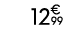 12€ 99