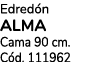 Edred n ALMA Cama 90 cm. C d. 111962