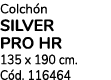 Colch n SILVER PRO HR 135 x 190 cm. C d. 116464