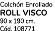 Colch n Enrollado ROLL VISCO 90 x 190 cm. C d. 108771
