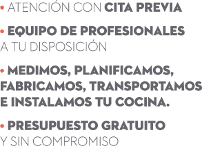 • Atenci n con cita previa • Equipo de profesionales a tu disposici n • Medimos, planificamos, fabricamos, transporta...