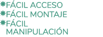 ￼f cil acceso ￼f cil montaje ￼f cil ￼manipulaci n