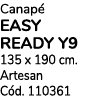 Canap EASY READY Y9 135 x 190 cm. Artesan C d. 110361