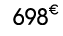 698€ 00