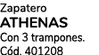 Zapatero ATHENAS Con 3 trampones. C d. 401208