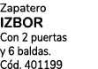 Zapatero IZBOR Con 2 puertas y 6 baldas. C d. 401199