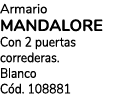 Armario MANDALORE Con 2 puertas correderas. Blanco C d. 108881