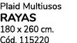 Plaid Multiusos RAYAS 180 x 260 cm. C d. 115220 