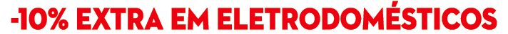 -10% extra eM eletrodom sticos