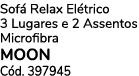 Sof Relax El trico 3 Lugares e 2 Assentos Microfibra MOON C d. 397945