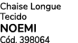 Chaise Longue Tecido noemi C d. 398064