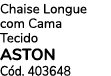 Chaise Longue com Cama Tecido aston C d. 403648