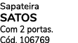Sapateira SATOS Com 2 portas. C d. 106769