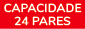 Capacidade 24 pares