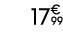 17€ 99