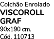 Colch o Enrolado VISCOROLL GRAF 90x190 cm. C d. 110713