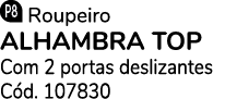  Roupeiro ALHAMBRA TOP Com 2 portas deslizantes C d. 107830
