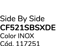 Side By Side CF521SBSXDE Color inox C d. 117251