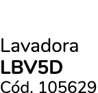 Lavadora LBV5D C d. 105629