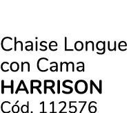 Chaise Longue con Cama HARRISON C d. 112576