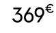 369€ 99