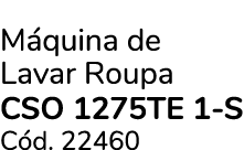 M quina de Lavar Roupa CSO 1275TE 1-S C d. 22460