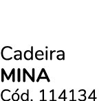 Cadeira mina C d. 114134