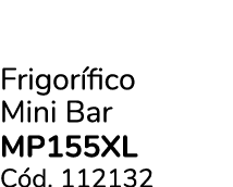 Frigor fico Mini Bar MP155XL C d. 112132