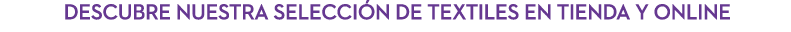  Descubre nuestra selecci n de textiles en tienda y online