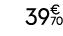 39€ 70