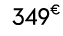 349€ 70